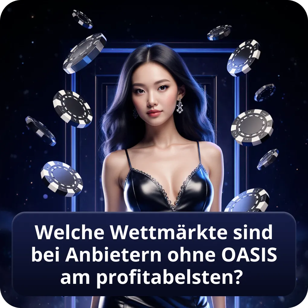 Welche Wettmärkte sind bei Anbietern ohne OASIS am profitabelsten?