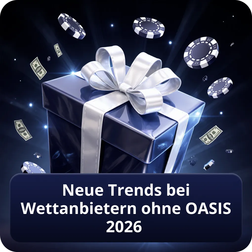 Neue Trends bei Wettanbietern ohne OASIS 2026