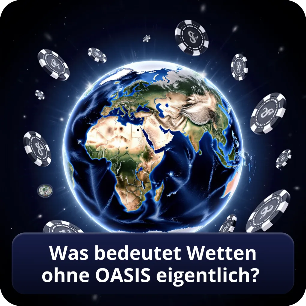 Was bedeutet Wetten ohne OASIS eigentlich?